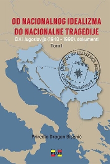 Дигитални садржај dCOBISS (Od nacionalnog idealizma do nacionalne tragedije : CIA i Jugoslavija : (1948-1990). Tom 1)