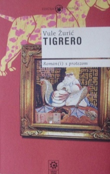 Tigrero : roman(i) s protezom (насловна страна)