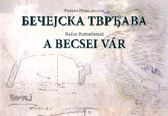 Бечејска тврђава; A becsei ... (насловна страна)