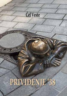 Priviđenje '38. : roman (naslovna strana)