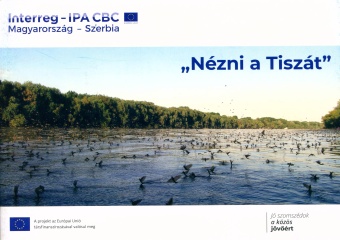 "Nézni a Tiszát" : a Tisza ... (насловна страна)