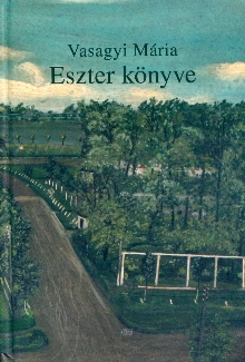 Eszter könyve : regény (насловна страна)